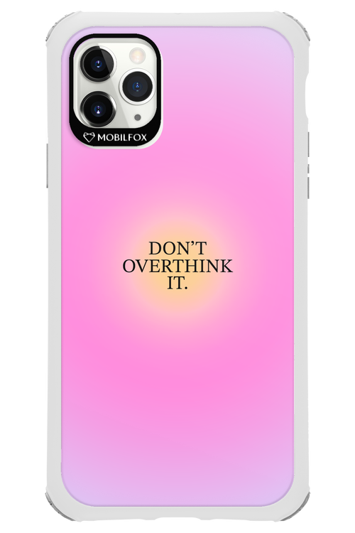 Don't Overthink It - Apple iPhone 11 Pro Max