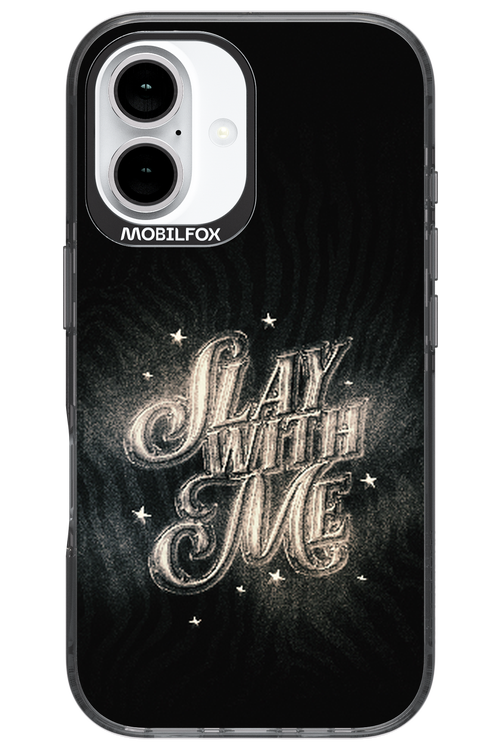 Slay with Me - Apple iPhone 16
