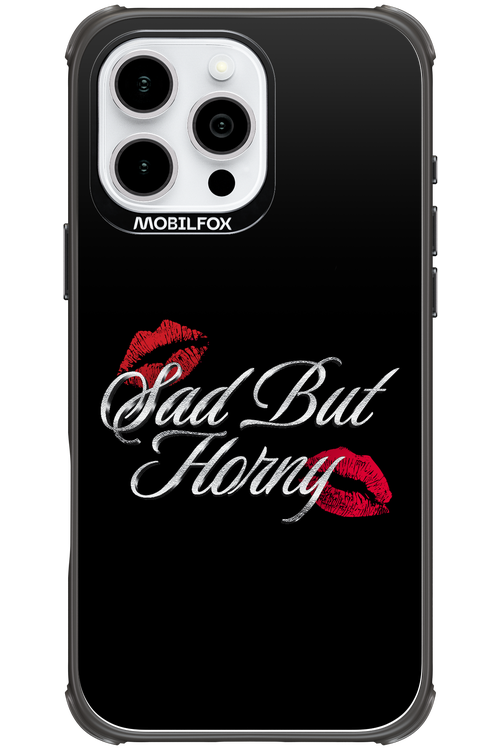 Sad But Horny 2.0 - Apple iPhone 16 Pro Max