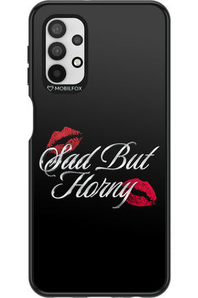 Sad But Horny 2.0 - Samsung Galaxy A32 5G