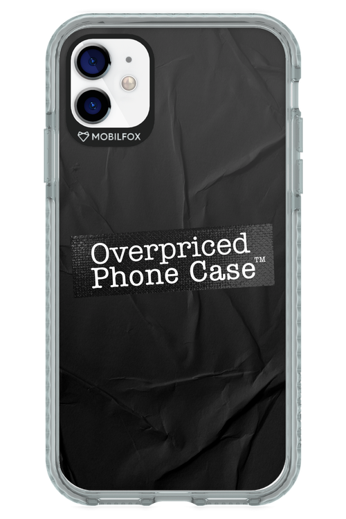 Overpriced Phone Case 2.0 - Apple iPhone 11