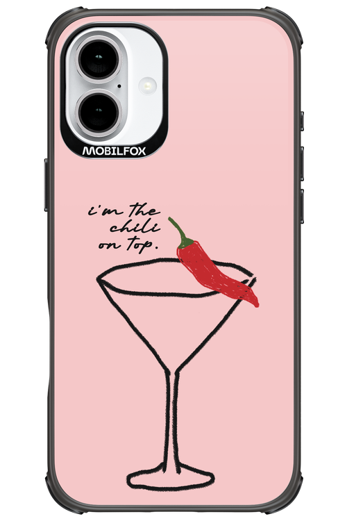 I'M THE CHILI ON TOP 2.0 - Apple iPhone 16 Plus