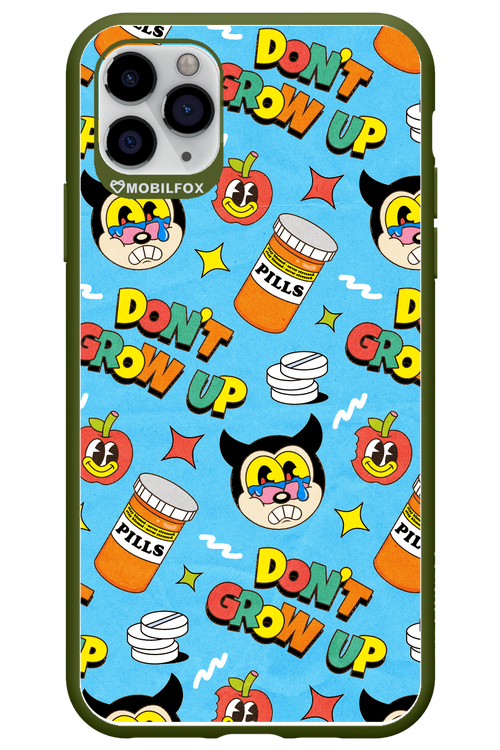 don_t grow up 2.0 - Apple iPhone 11 Pro Max
