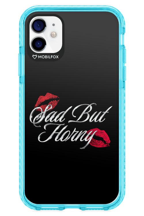 Sad But Horny 2.0 - Apple iPhone 11