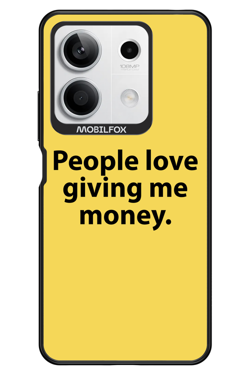 People love giving me money - Xiaomi Redmi Note 13 5G