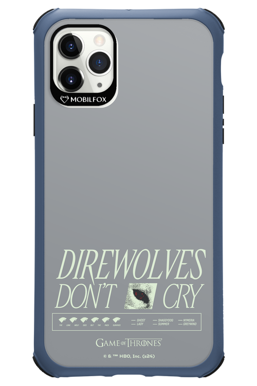 Direwolves Don’t Cry - Apple iPhone 11 Pro Max