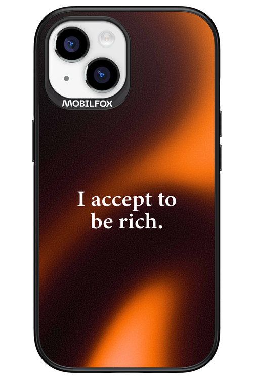 I accept to be rich - Apple iPhone 15