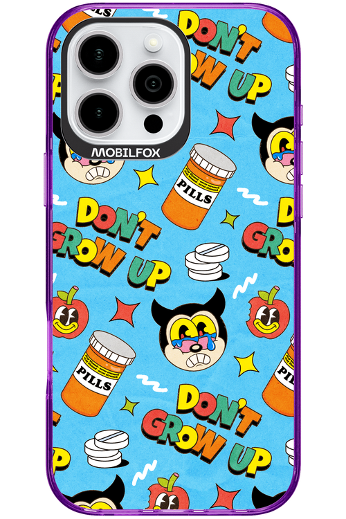 don_t grow up 2.0 - Apple iPhone 16 Pro Max