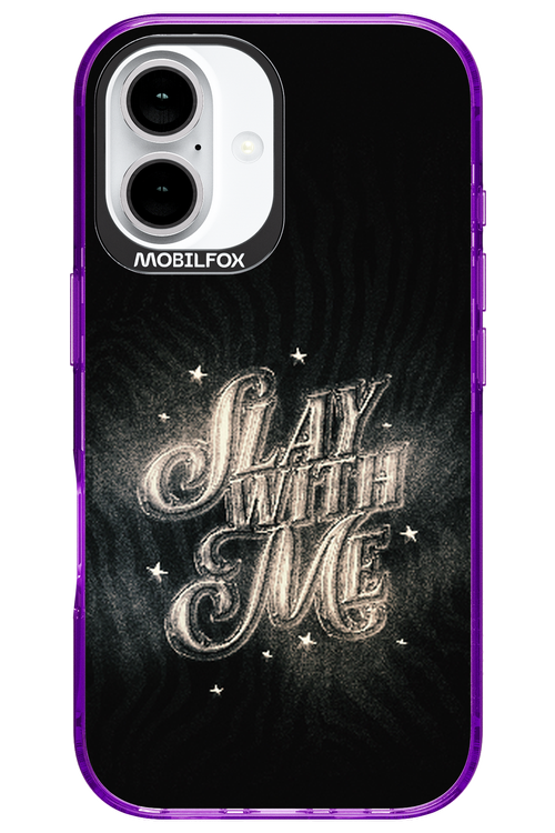 Slay with Me - Apple iPhone 16