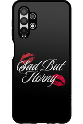 Sad But Horny 2.0 - Samsung Galaxy A13 4G