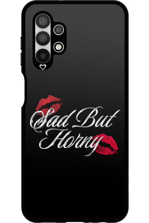 Sad But Horny 2.0 - Samsung Galaxy A13 4G