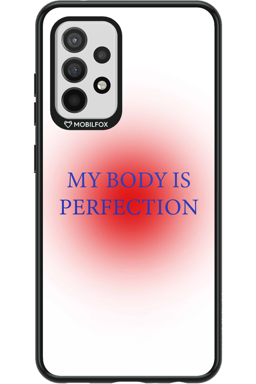 My body is perfection - Samsung Galaxy A52 / A52 5G / A52s