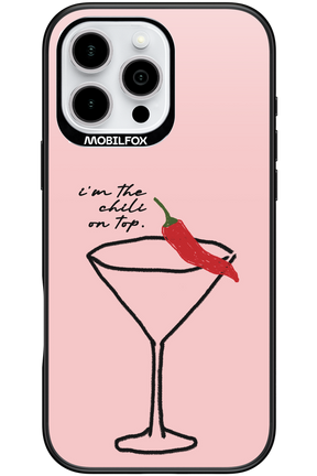 I'M THE CHILI ON TOP 2.0 - Apple iPhone 16 Pro Max