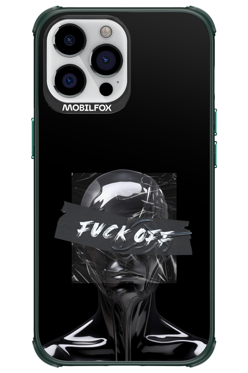 Fuck OFF 2.0 - Apple iPhone 13 Pro Max