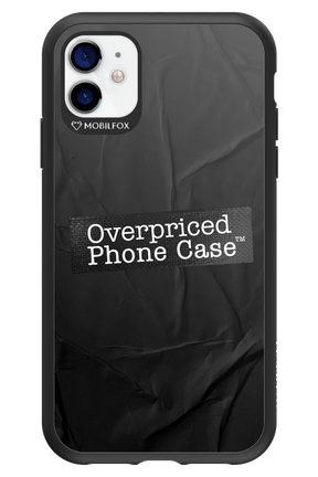 Overpriced Phone Case 2.0 - Apple iPhone 11