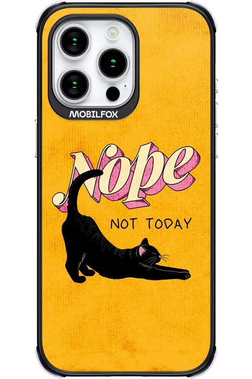 Nope, Not Today 2.0 - Apple iPhone 15 Pro Max