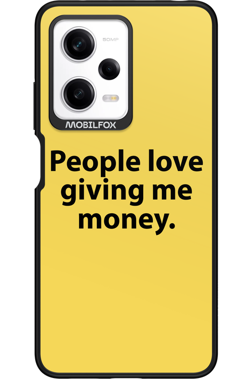 People love giving me money - Xiaomi Redmi Note 12 Pro 5G