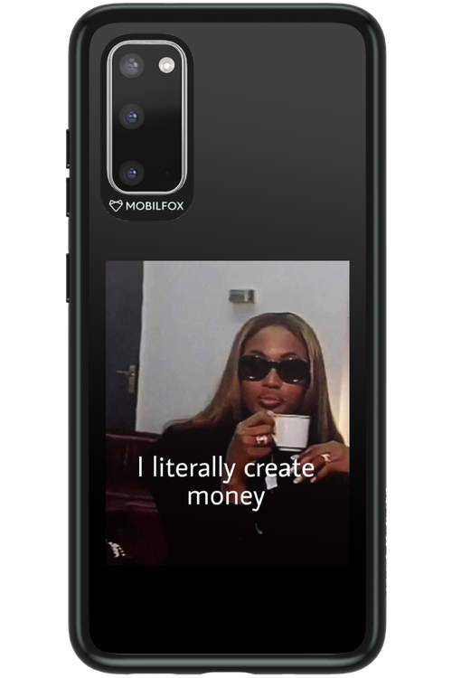 I literally create money - Samsung Galaxy S20