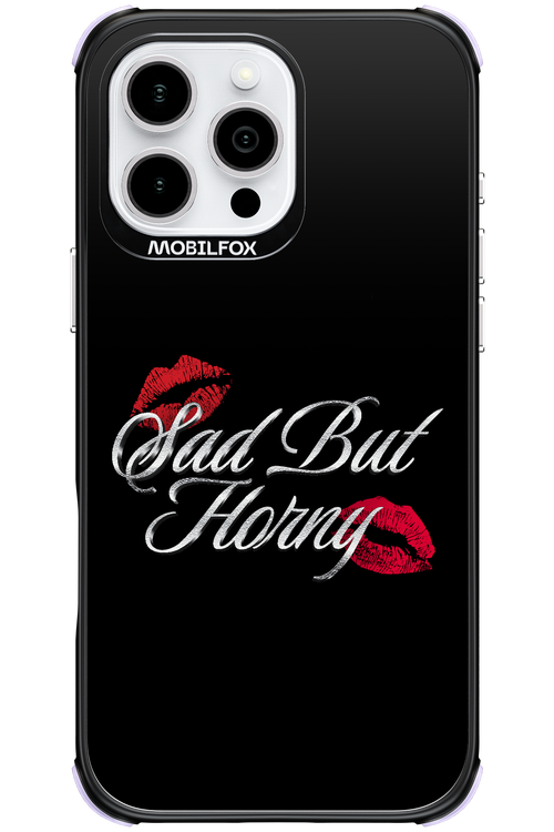 Sad But Horny 2.0 - Apple iPhone 16 Pro Max