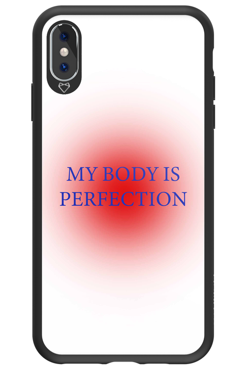 My body is perfection - Apple iPhone XS Max
