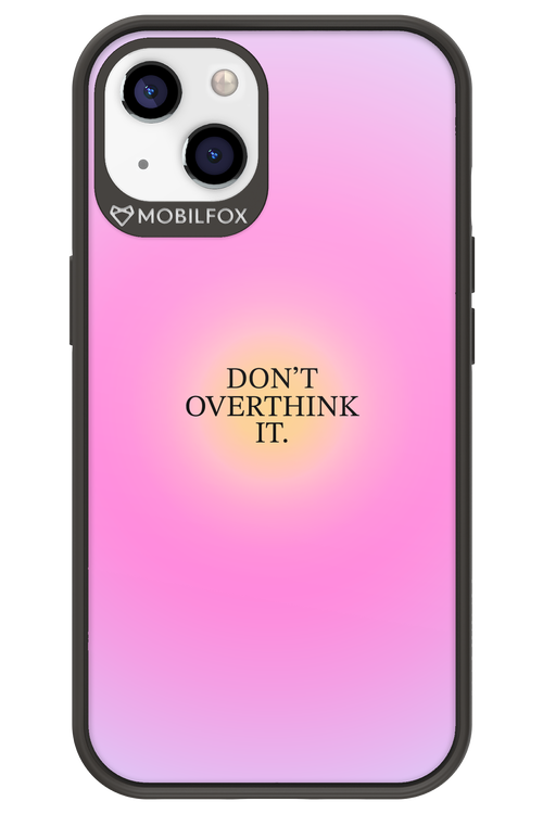 Don't Overthink It - Apple iPhone 13