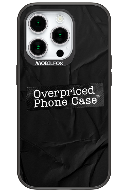 Overpriced Phone Case 2.0 - Apple iPhone 15 Pro