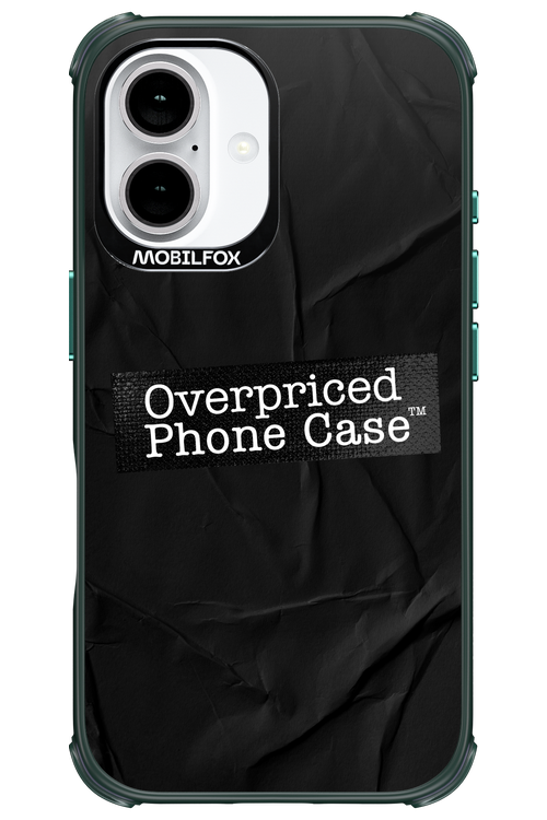 Overpriced Phone Case 2.0 - Apple iPhone 16