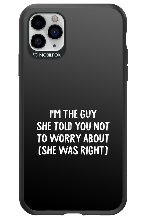 She was right 2.0 - Apple iPhone 11 Pro Max