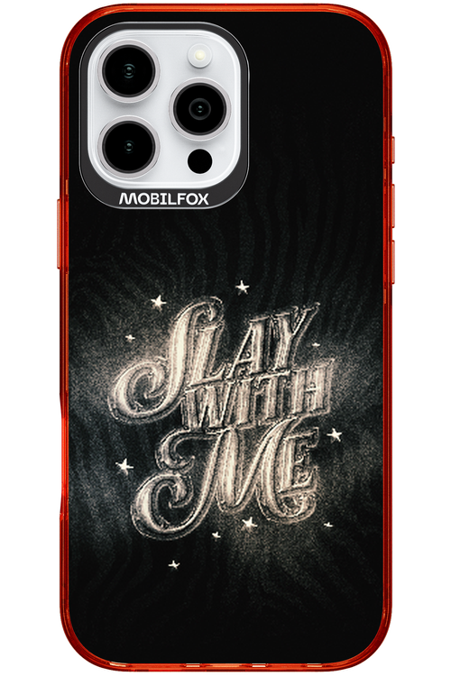 Slay with Me - Apple iPhone 16 Pro Max