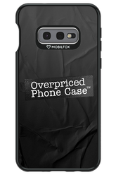 Overpriced Phone Case 2.0 - Samsung Galaxy S10e