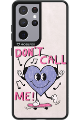 Don't Call Me! - Samsung Galaxy S21 Ultra