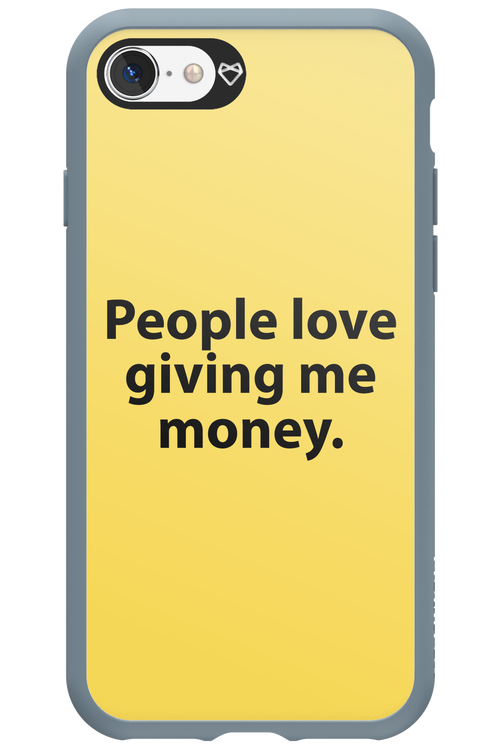 People love giving me money - Apple iPhone SE 2022