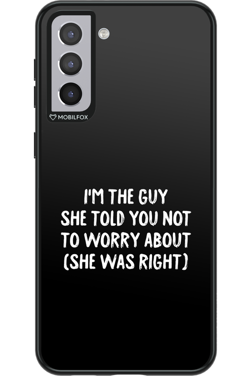 She was right 2.0 - Samsung Galaxy S21+