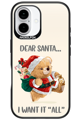 Dear Santa i want it all - Apple iPhone 16