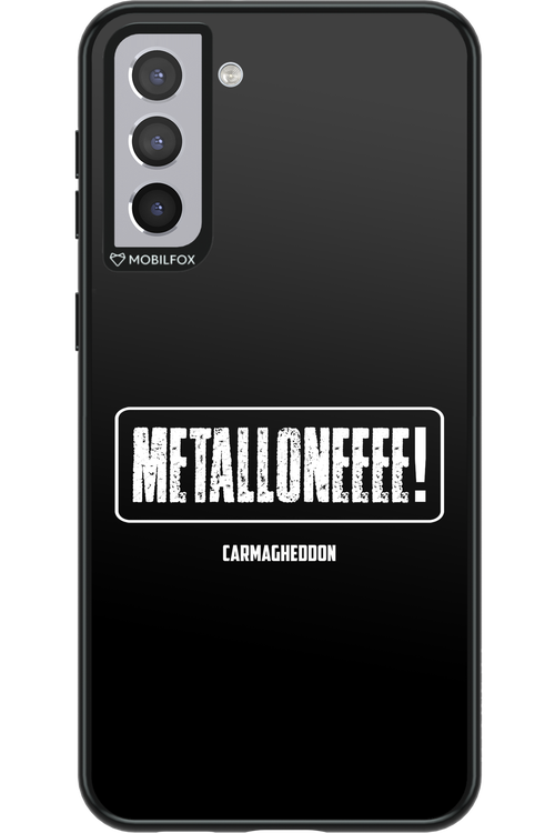 Metalloneeee! - Samsung Galaxy S21+