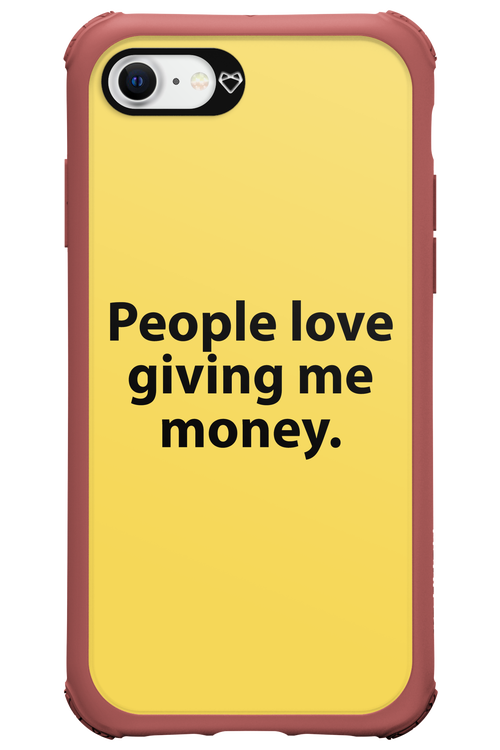 People love giving me money - Apple iPhone SE 2022