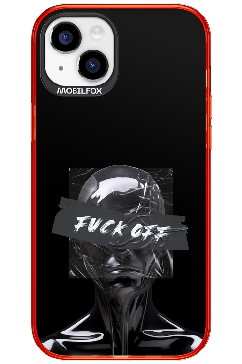 Fuck OFF 2.0 - Apple iPhone 15 Plus