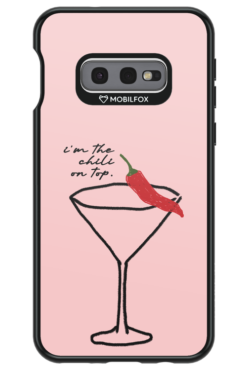 I'M THE CHILI ON TOP 2.0 - Samsung Galaxy S10e