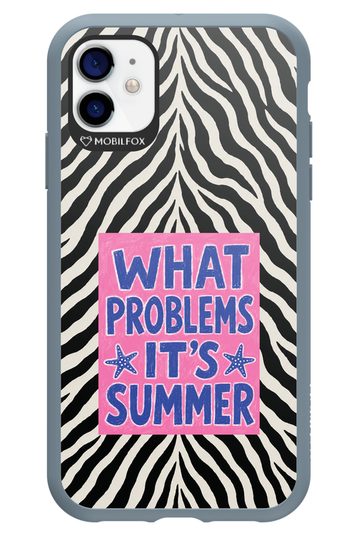 WHAT PROBLEM ITS SUMMER 2.0 - Apple iPhone 11
