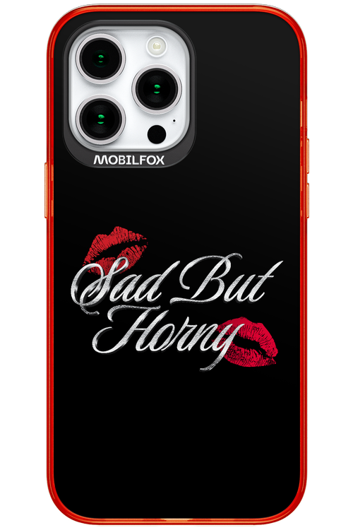 Sad But Horny 2.0 - Apple iPhone 15 Pro Max