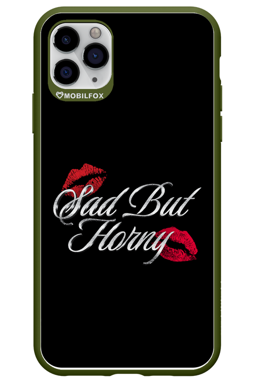 Sad But Horny 2.0 - Apple iPhone 11 Pro Max