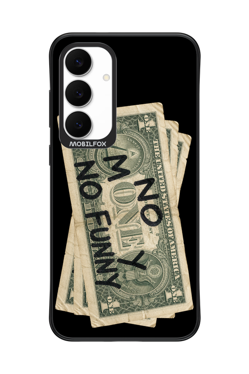 No Money No Funny 2.0 - Samsung S25 FE