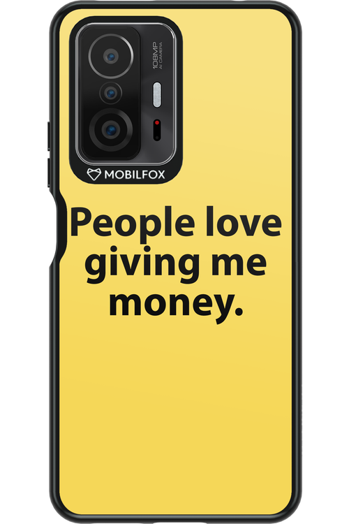 People love giving me money - Xiaomi Mi 11T Pro