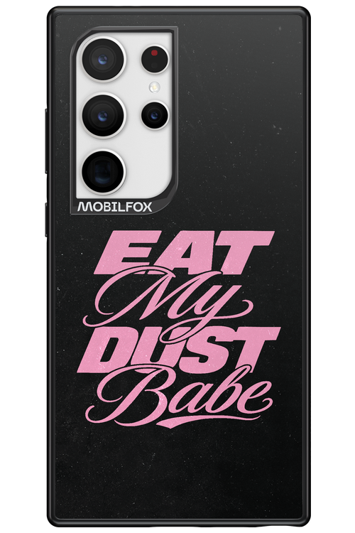 Eat My Dust 2.0 - Samsung Galaxy S24 Ultra