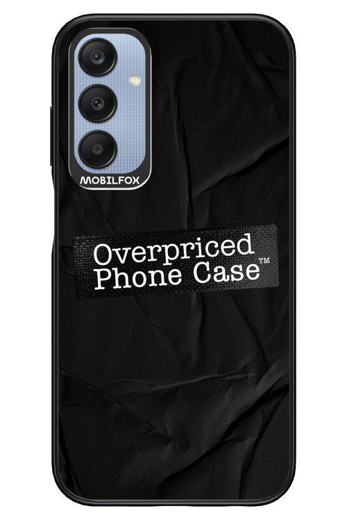 Overpriced Phone Case 2.0 - Samsung A25