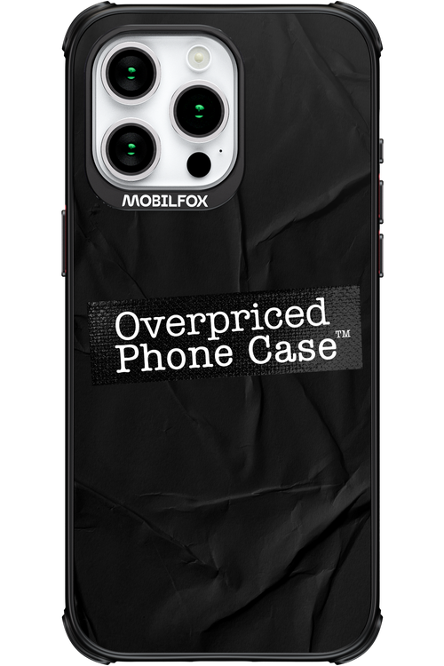 Overpriced Phone Case 2.0 - Apple iPhone 15 Pro Max