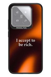 I accept to be rich - Xiaomi 14
