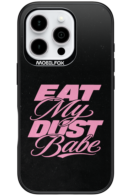 Eat My Dust 2.0 - Apple iPhone 16 Pro