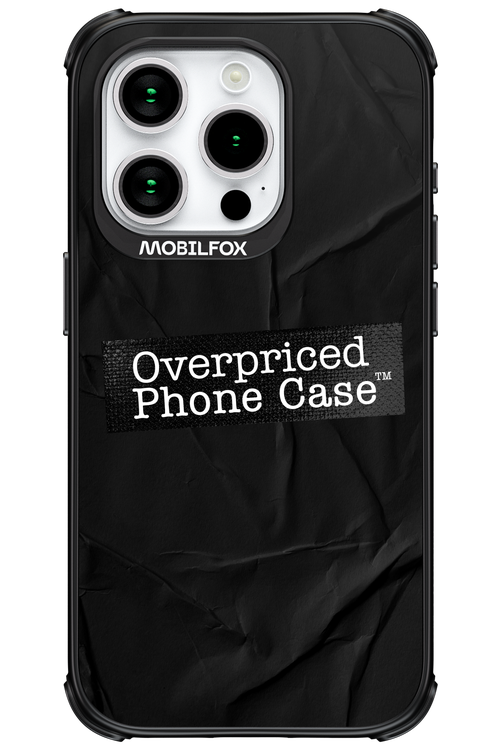 Overpriced Phone Case 2.0 - Apple iPhone 15 Pro