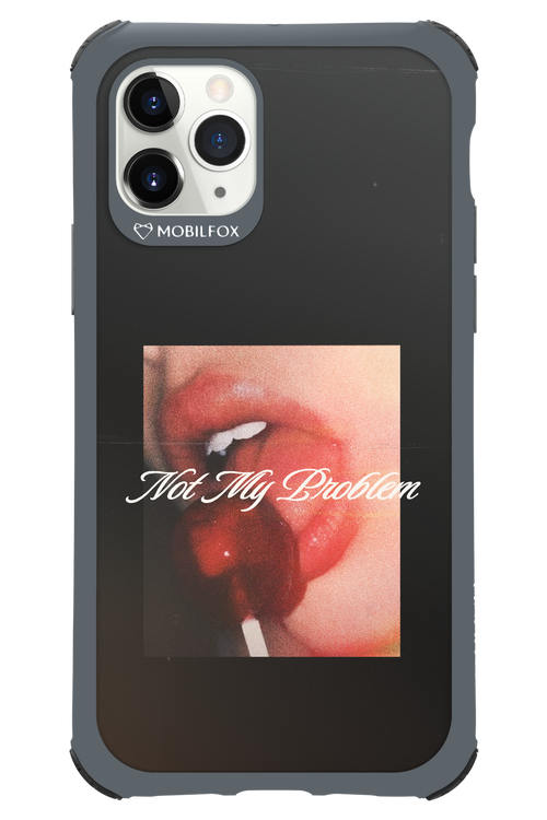 Not My Problem II 2.0 - Apple iPhone 11 Pro